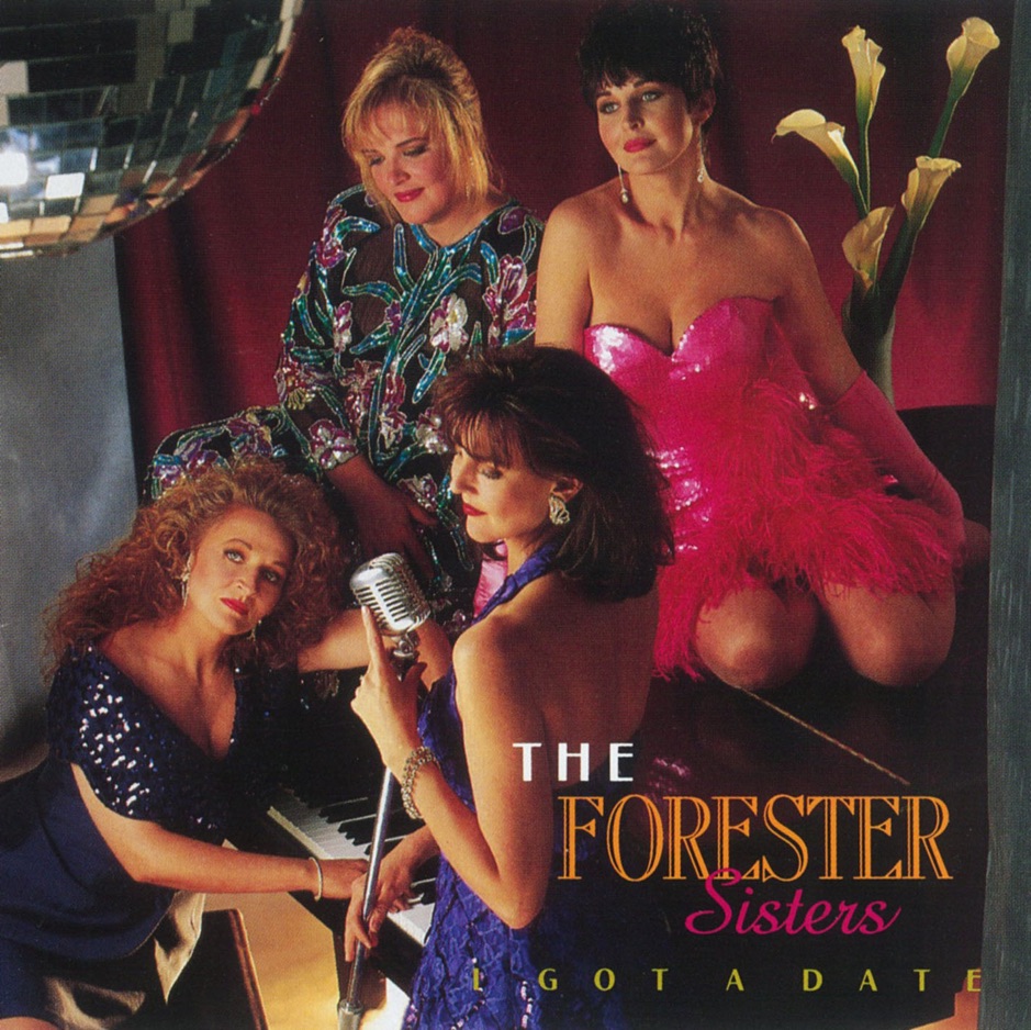 The Forester Sisters - I Got a Date